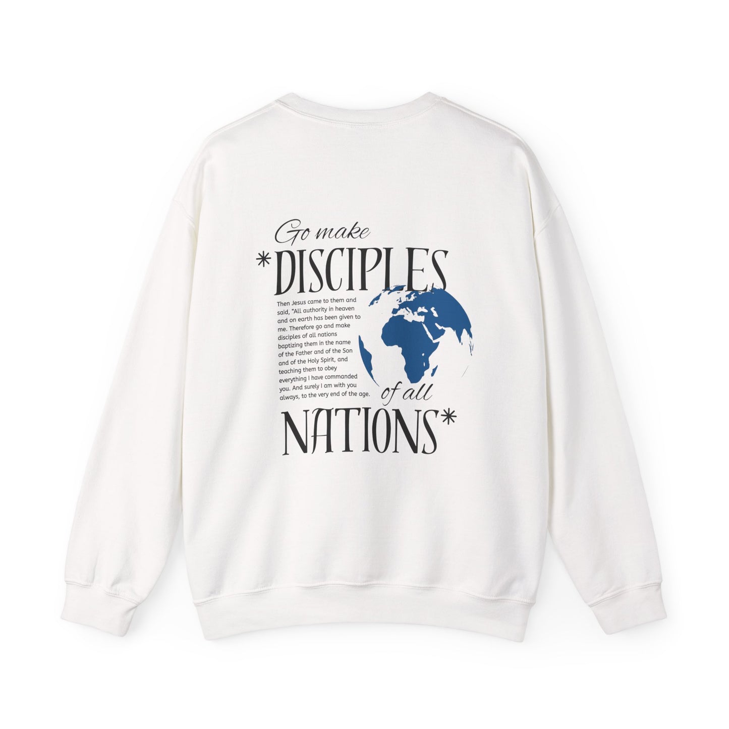 Go make Disciples of all Nations - CREWNECK