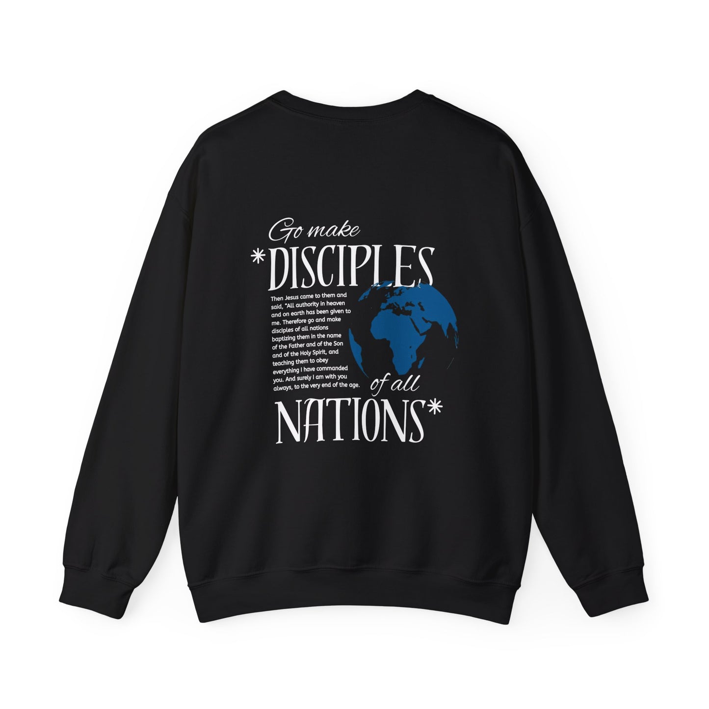 Go make Disciples of all Nations - CREWNECK