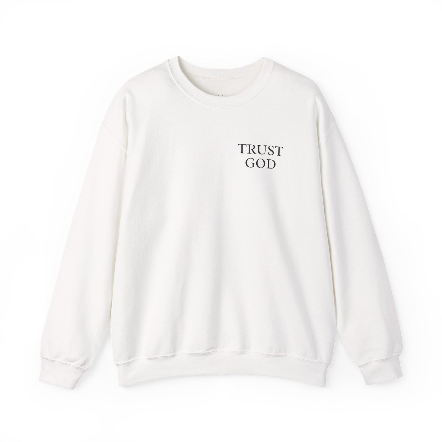 Trust God - Crew Neck